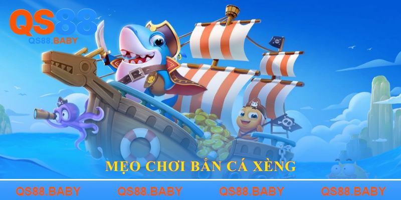 Mẹo Chơi Bắn Cá Xèng