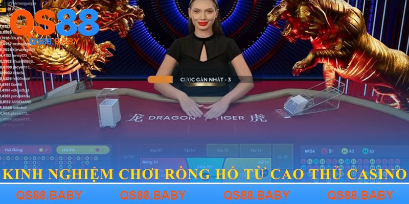 Kinh nghiệm chơi rồng hổ từ cao thủ casino