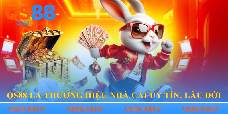 QS88 là thương hiệu nhà cái uy tín, lâu đời