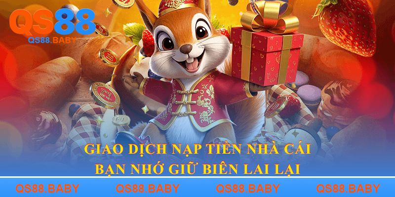 Giao dịch nạp tiền nhà cái bạn nhớ giữ biên lai lại